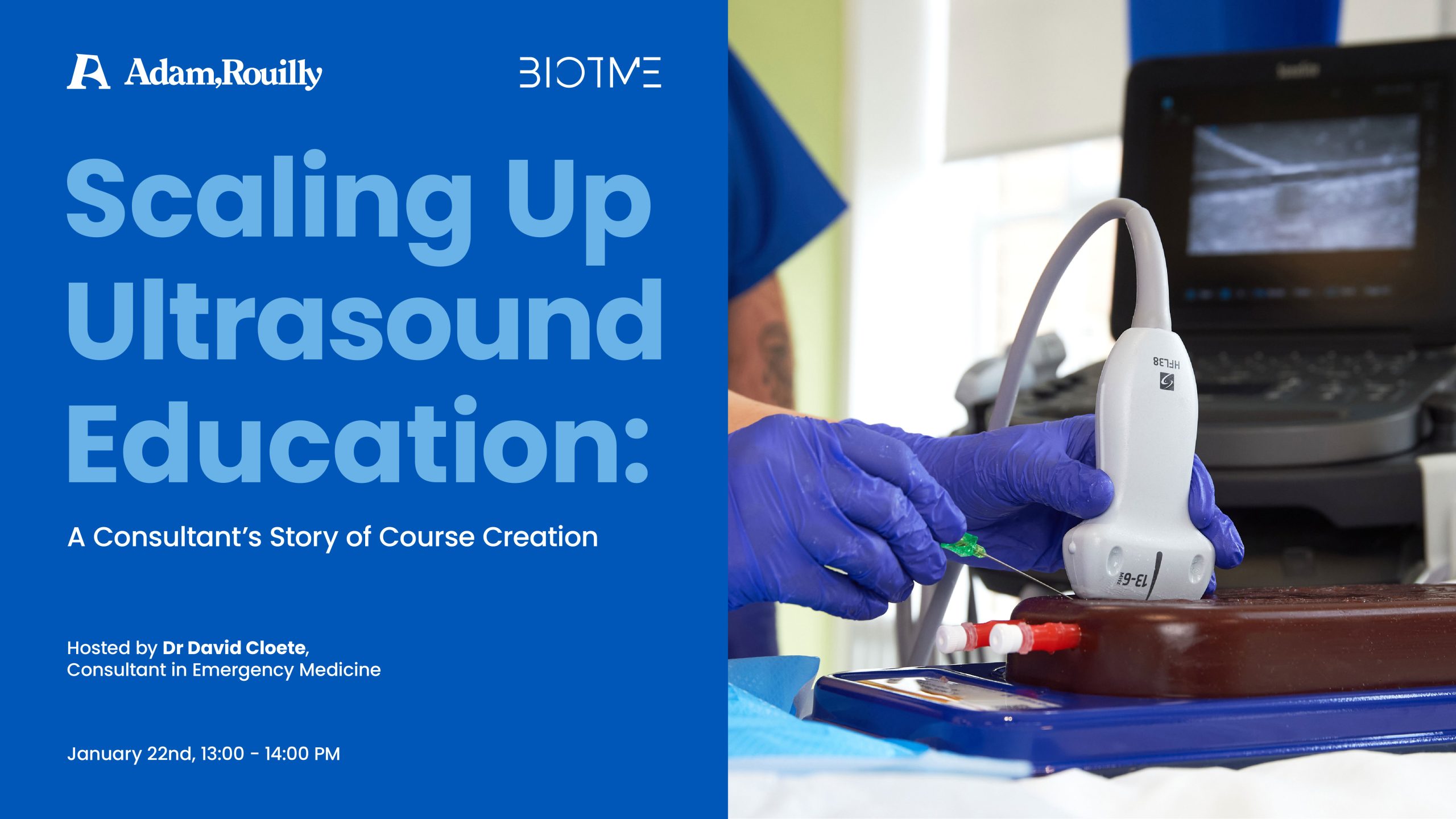 Adam,Rouilly BIOTME Webinar - Scaling Up Ultrasound Education_1